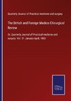 The British and Foreign Medico Chirurgical Review