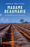 Madame Beaumarie und der Winter in der Provence