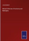 Manual of the Law of Insolvency and Bankruptcy