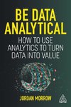 Be Data Analytical