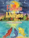 Three Fishes That Had Wishes