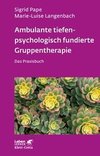 Ambulante tiefenpsychologisch fundierte Gruppentherapie (Leben Lernen, Bd. 335)