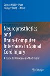 Neuroprosthetics and Brain-Computer Interfaces in Spinal Cord Injury