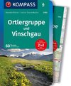 KOMPASS Wanderführer Ortlergruppe und Vinschgau, 60 Touren mit Extra-Tourenkarte