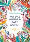 Wo das Wunderbare wohnt