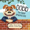 Dobb The Super Amazing Dog
