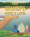 Our Grandpa Owns a Lake!