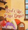 Wake Up, Rosie Dosie!