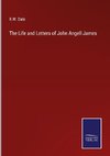 The Life and Letters of John Angell James
