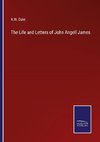 The Life and Letters of John Angell James