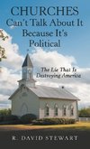 Churches Can't Talk About It Because It's Political
