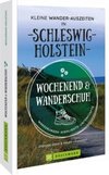 Wochenend und Wanderschuh - Kleine Wander-Auszeiten in Schleswig-Holstein