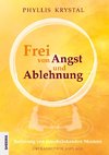 Frei von Angst und Ablehnung
