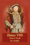 Henry VIII - Man or Myth