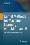 Kernel Methods for Machine Learning with Math and R