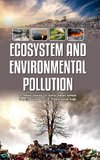 ECOSYSTEM AND ENVIRONMENTAL POLLUTION