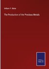 The Production of the Precious Metals