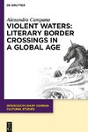 Violent Waters: Literary Border Crossings in a Global Age