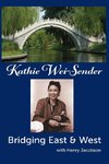 Kathie Wei-Sender Bridging East & West