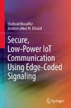 Secure, Low-Power IoT Communication Using Edge-Coded Signaling