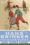 Dodge, M: Hans Brinker, or the Silver Skates