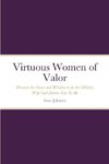 Virtuous Women of Valor