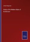 History of the Modern Styles of Architecture