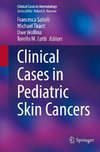Clinical Cases in Pediatric Skin Cancers
