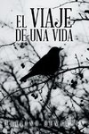 El Viaje De Una Vida