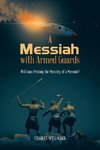 A Messiah with Armed Guards