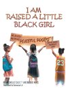 I Am Raised a Little Black Girl