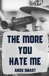 The More You Hate Me