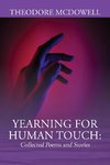 Yearning for Human Touch