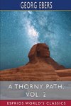 A Thorny Path, Vol. 2 (Esprios Classics)