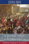 A Word, Only a Word, Vol. 2 (Esprios Classics)