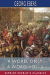 A Word, Only a Word, Vol. 3 (Esprios Classics)
