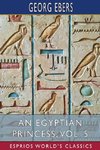 An Egyptian Princess, Vol. 5 (Esprios Classics)