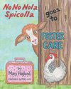 No No Nola Spicolla Goes to Foster Care