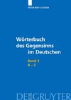 Wörterbuch des Gegensinns im Deutschen, Band 3, R-Z