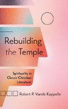 Rebuilding the Temple