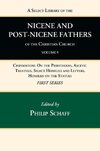 A Select Library of the Nicene and Post-Nicene Fathers of the Christian Church, First Series, Volume 9
