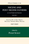 A Select Library of the Nicene and Post-Nicene Fathers of the Christian Church, First Series, Volume 3
