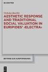 Aesthetic Response and Traditional Social Valuation in Euripides' ¿Electra¿