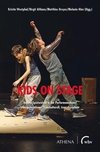 Kids on Stage  Andere Spielweisen in der Performancekunst