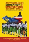 CAPITALIZING ON EDUCATION IN  EMERGENCIES IN SOUTH SUDAN