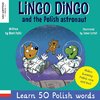 Lingo Dingo and the Polish astronaut