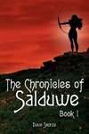 The Chronicles of Salduwe Book I