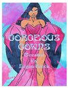 Gorgeous Gowns Coloring Book
