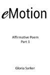 eMotion Affirmative Poem Part 1