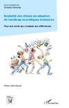 Scolarité des élèves en situation de handicap et pratiques inclusives